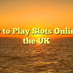 How to Play Slots Online in the UK